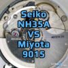Seiko Caliber Nh35a Vs Miyota 9015