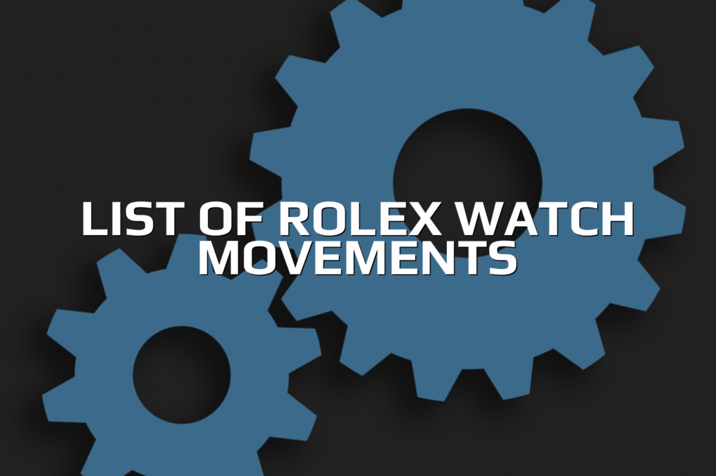 List of Rolex Watch Movements