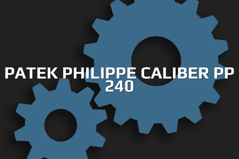 Patek Philippe Caliber PP 240