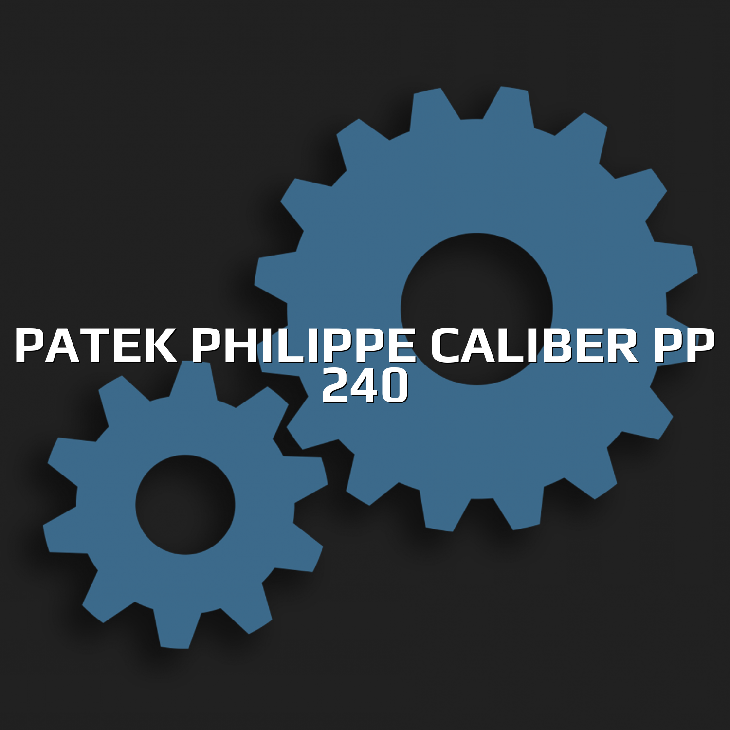 Patek Philippe Caliber PP 240